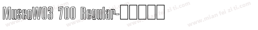 MuseoW03 700 Regular字体转换